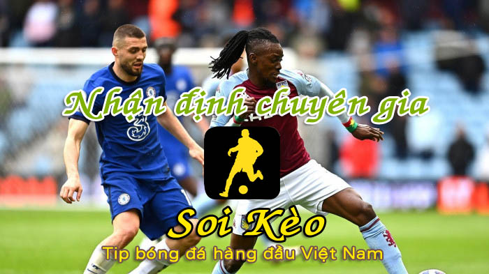 Soi Kèo Aston Villa - Chelsea