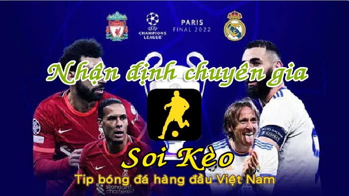 Nhận định Soi Kèo Liverpool vs Real Madrid: Duyên nợ khó đòi