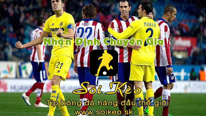 Soi Kèo tip bóng đá Atletico Madrid - Villarreal