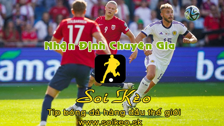 Soi Kèo tip bóng đá Scotland - Na Uy