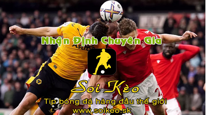 Soi Kèo tip bóng đá Wolves - Nottingham