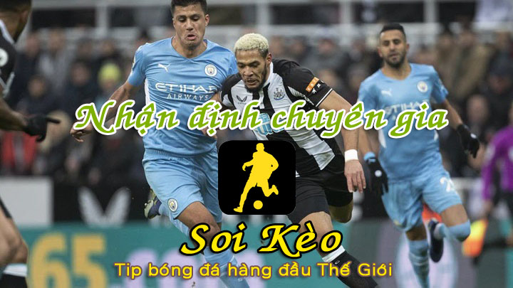 Soi Kèo Man City - Newcastle