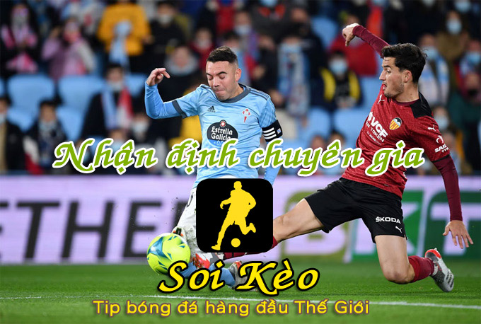 Soi Kèo tip bóng đá Celta Vigo - Valencia