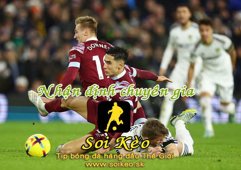 Soi Kèo tip bóng đá West Ham - Leeds