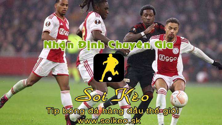 Soi Kèo tip bóng đá Ajax - Ludogorets Razgrad