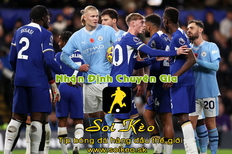 Soi Kèo tip bóng đá Man City - Chelsea