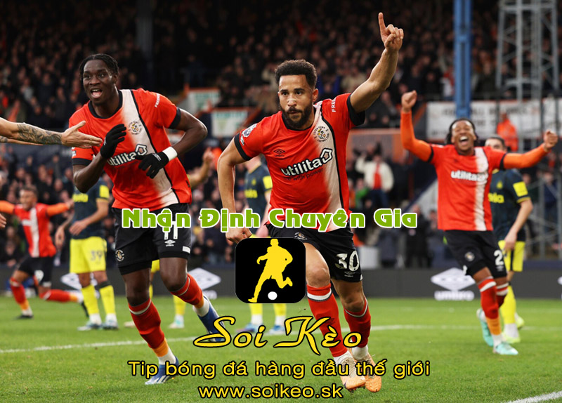 Soi Kèo tip bóng đá Newcastle - Luton