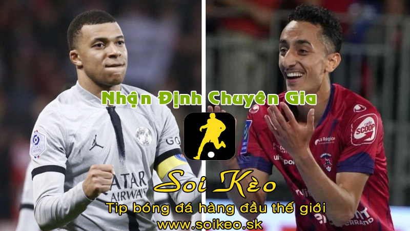 Soi Kèo tip bóng đá PSG - Clermont