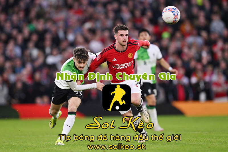 Soi Kèo tip bóng đá MU - Liverpool