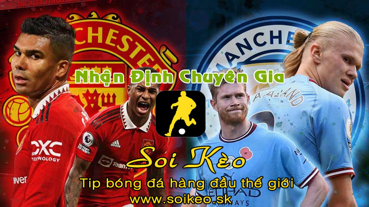 Soi Kèo tip bóng đá MU - Man City