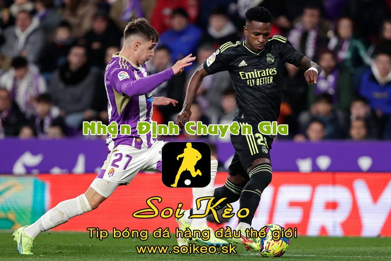Soi Kèo tip bóng đá Real Madrid - Valladolid