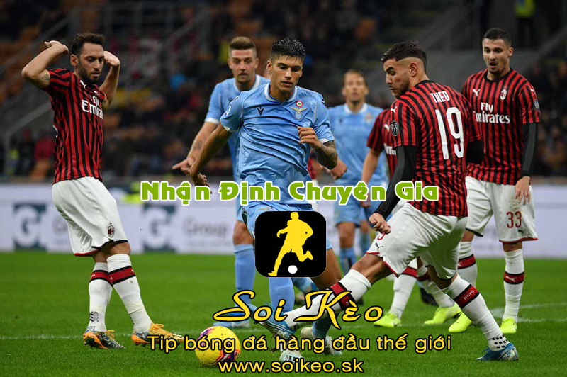 Soi Kèo tip bóng đá Lazio - Milan