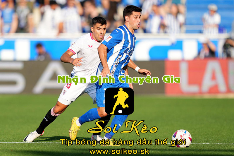 Soi Kèo tip bóng đá Alaves - Sevilla