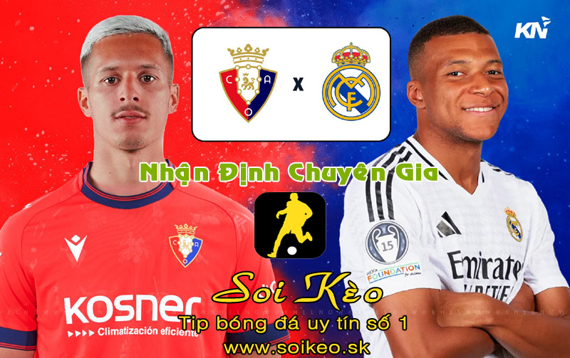 Soi Kèo Osasuna - Real Madrid
