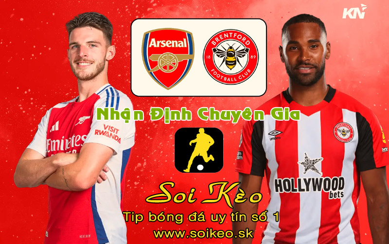 Soi Kèo Arsenal - Brentford