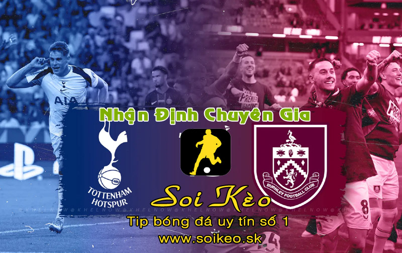 Soi Kèo Tottenham - Burnley
